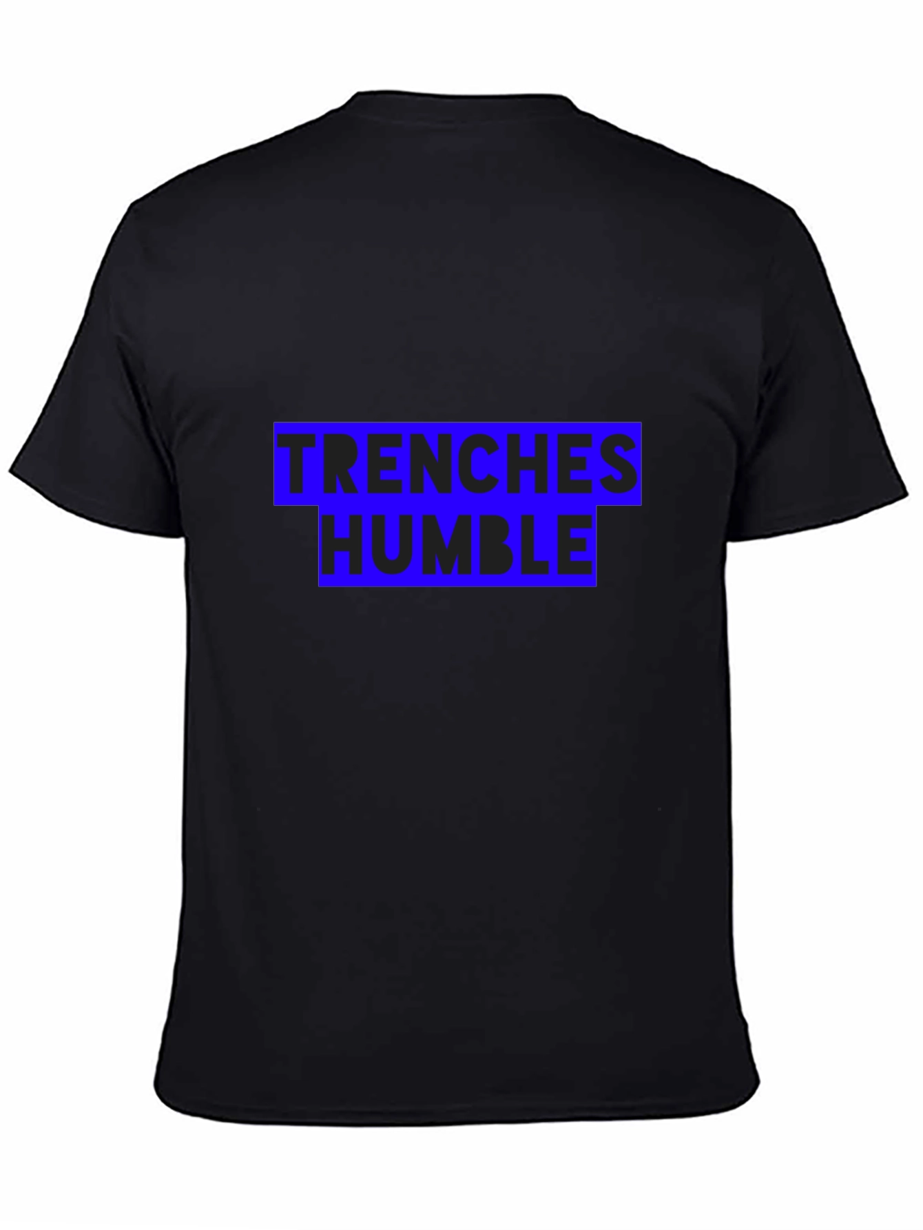 Trenches Humble Black T-Shirt