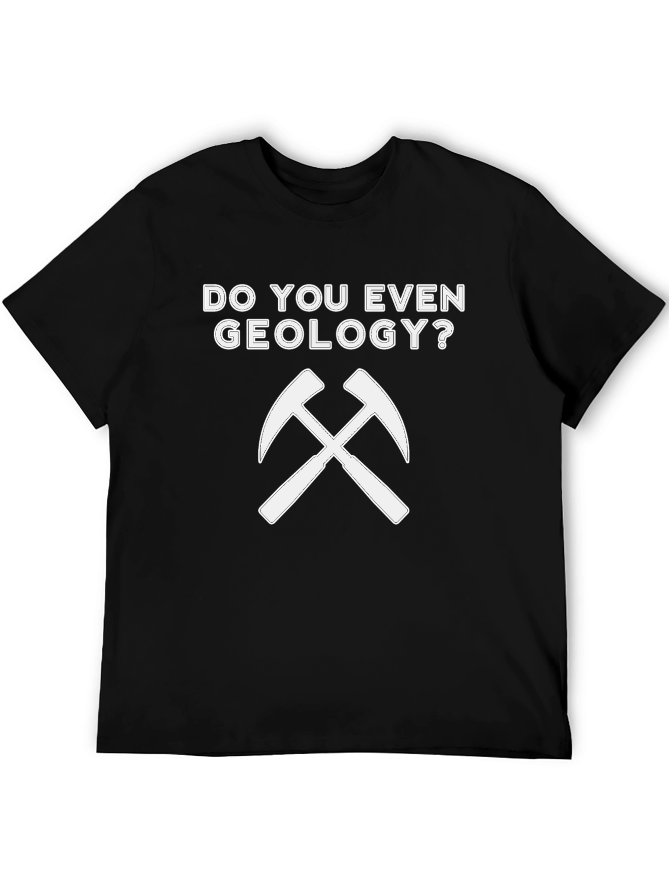 Do You Even Geology T-Shirt