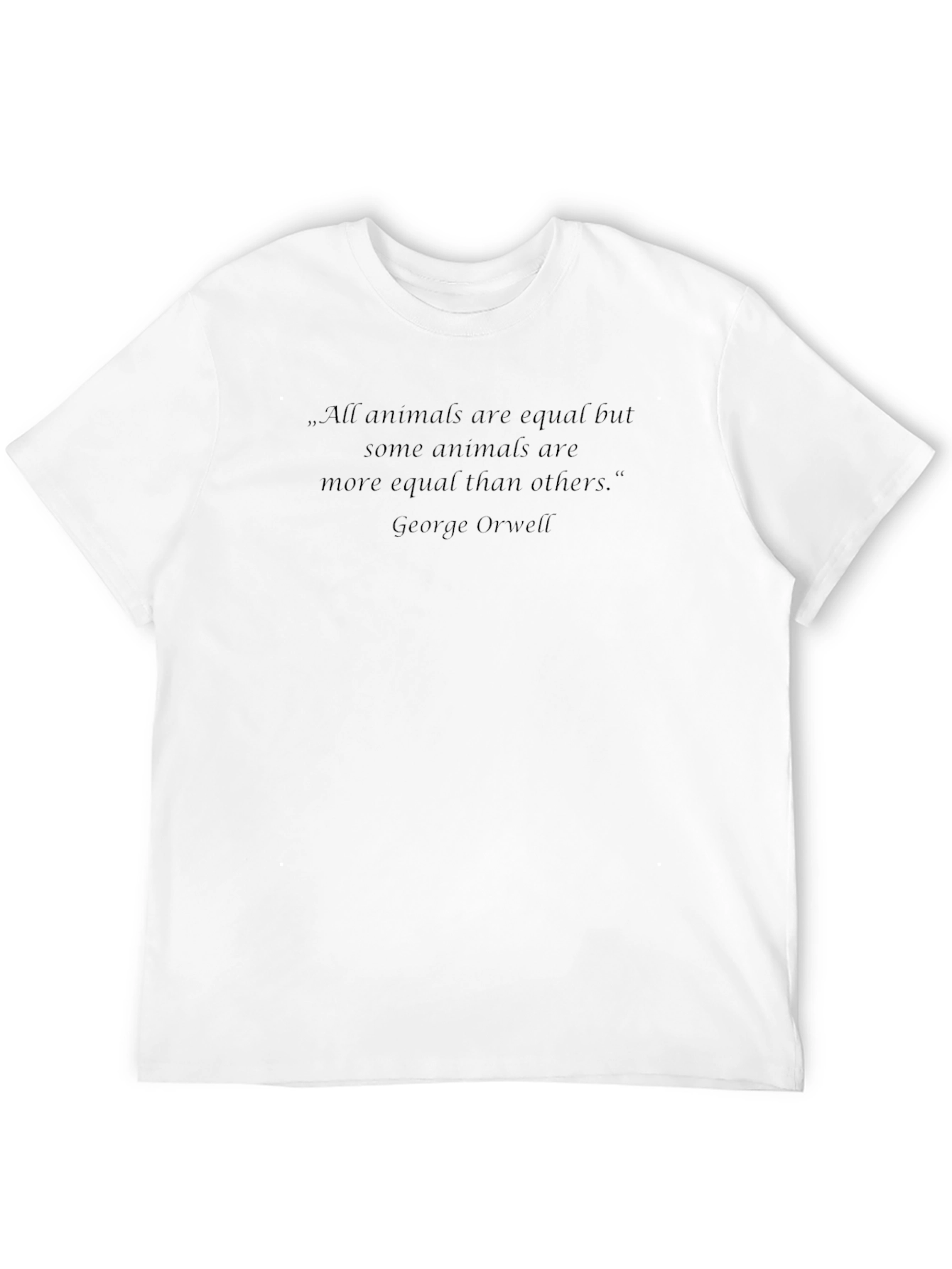 George Orwell Animal Farm Quote T-Shirt