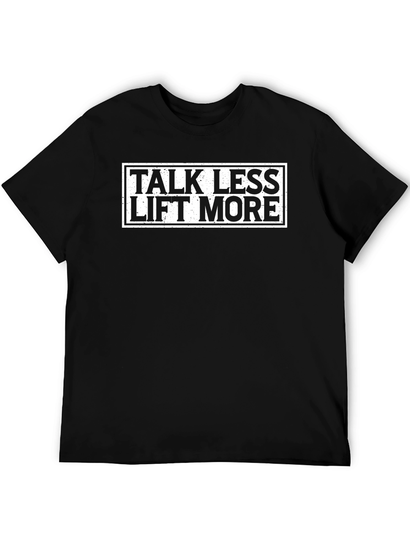 Talk Less Lift More Black Graphic T-Shirt
