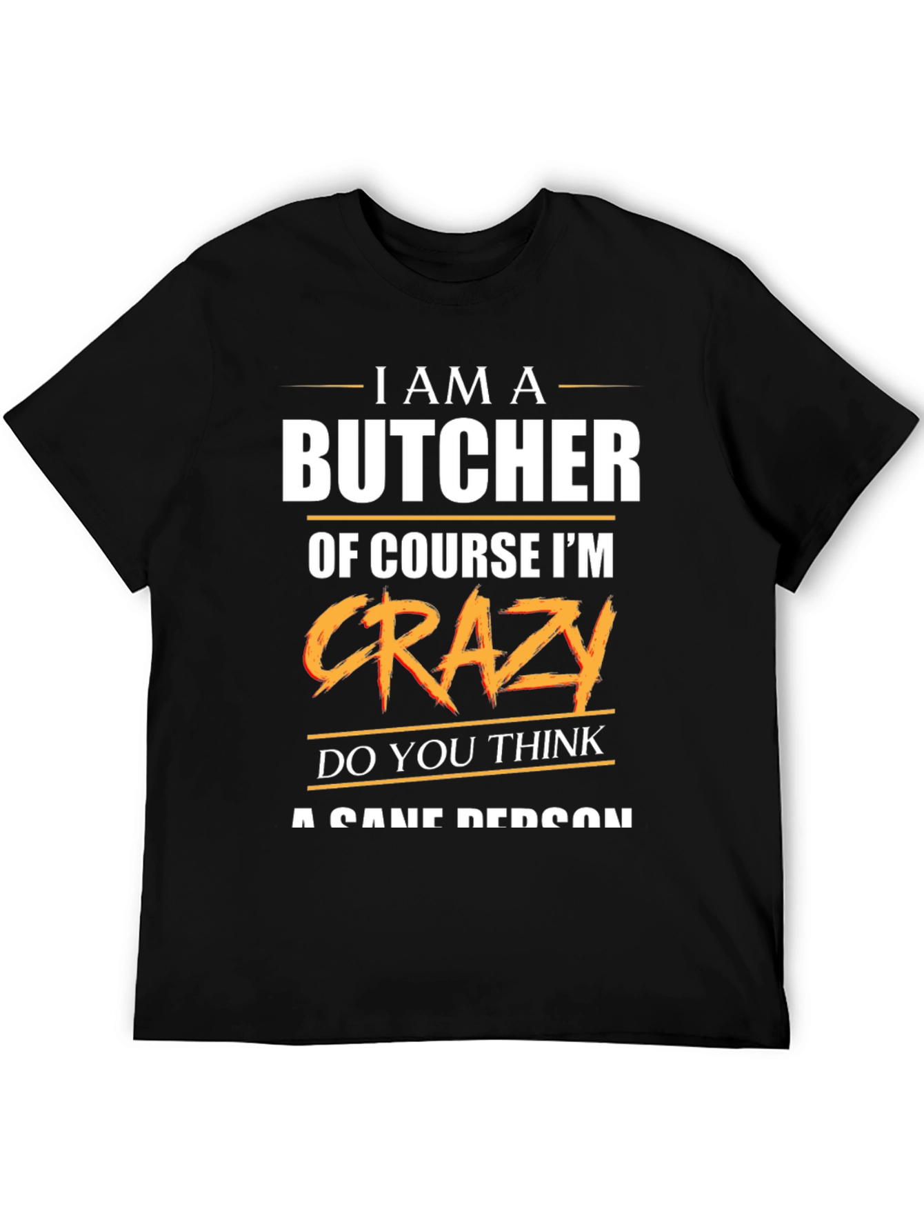 Butcher Crazy T-Shirt - Funny Meat Cutter Tee