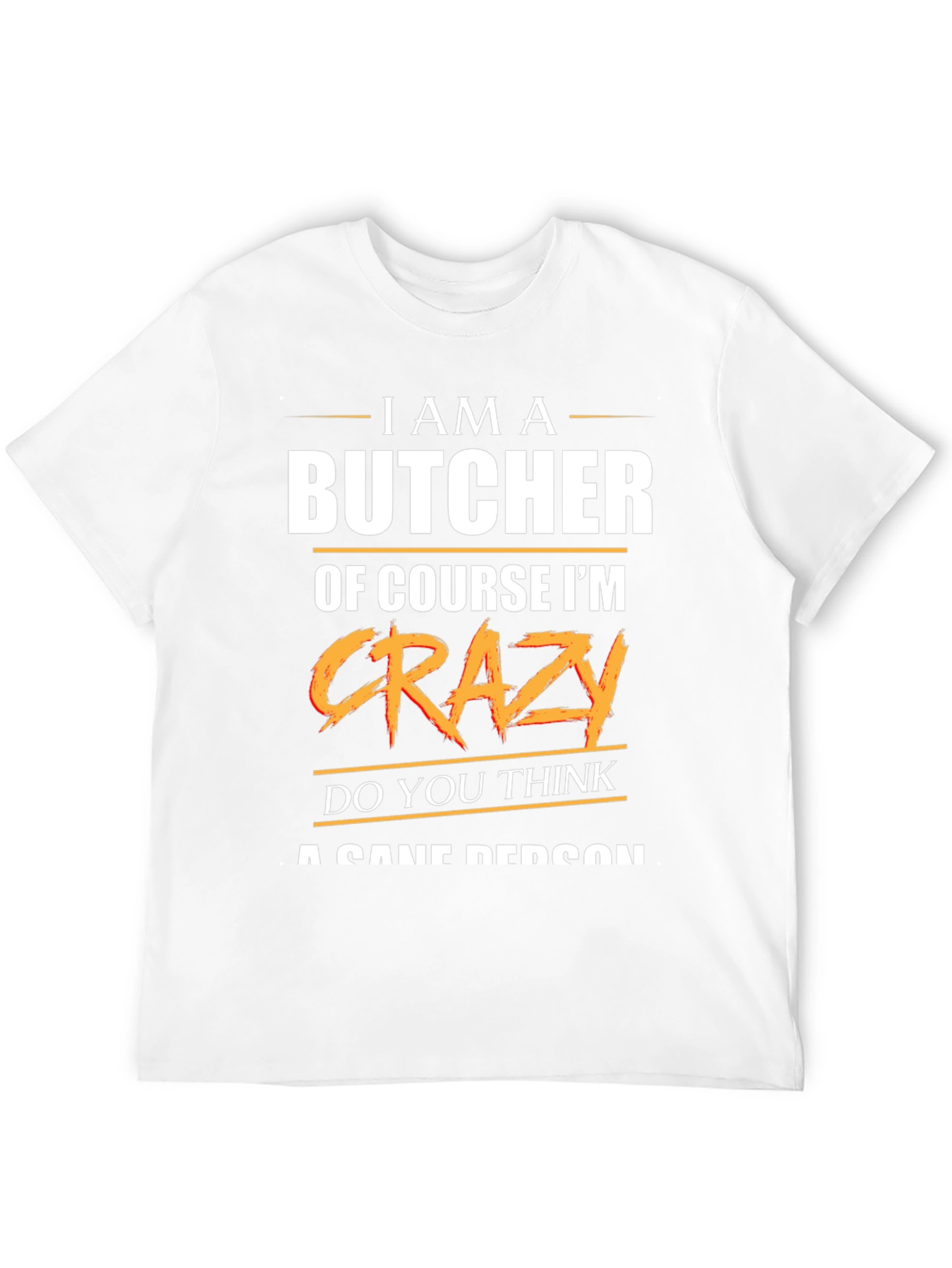 Butcher Crazy T-Shirt - Funny Meat Cutter Tee
