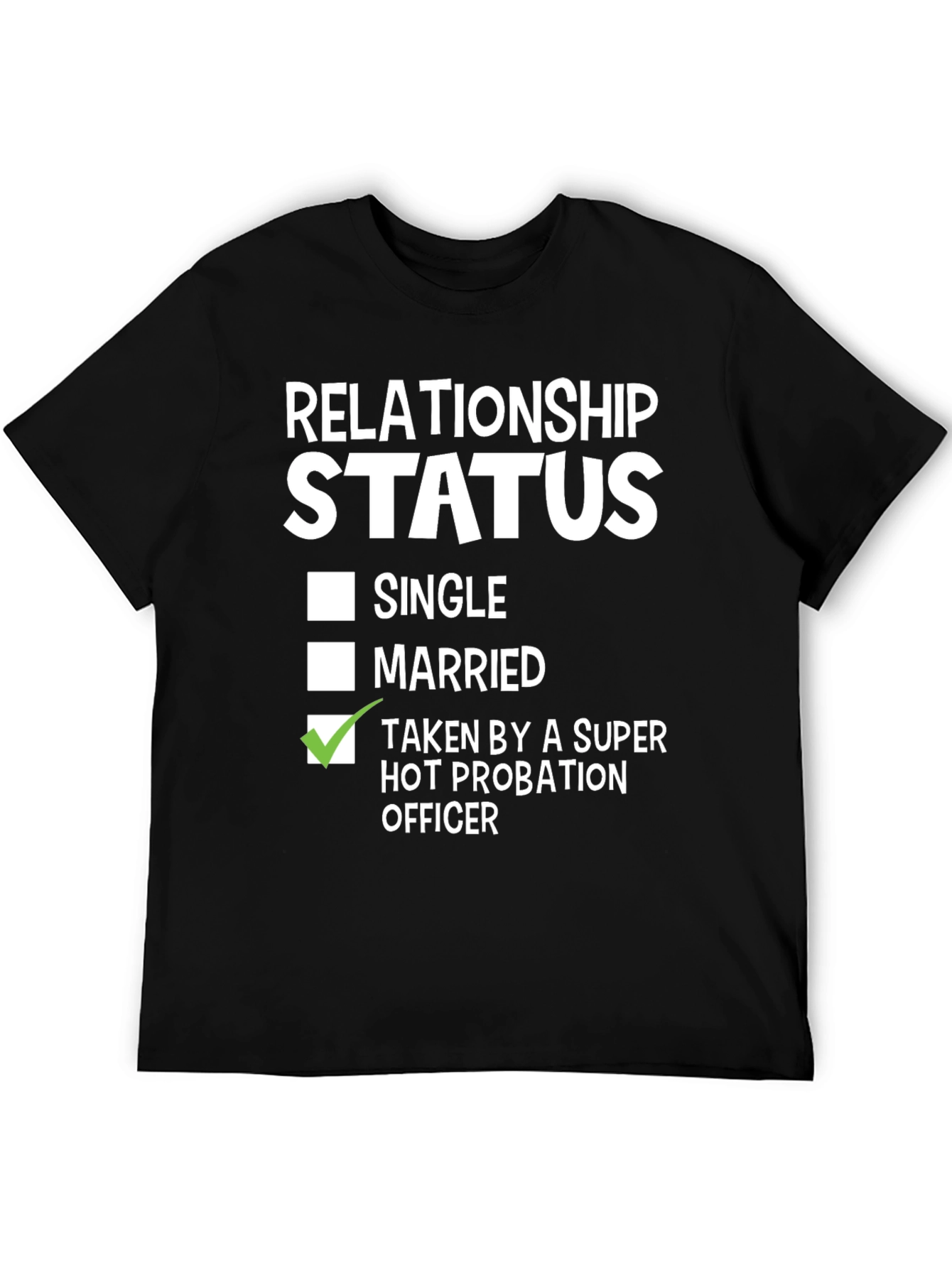 Relationship Status T-Shirt - Super Hot Probation Officer