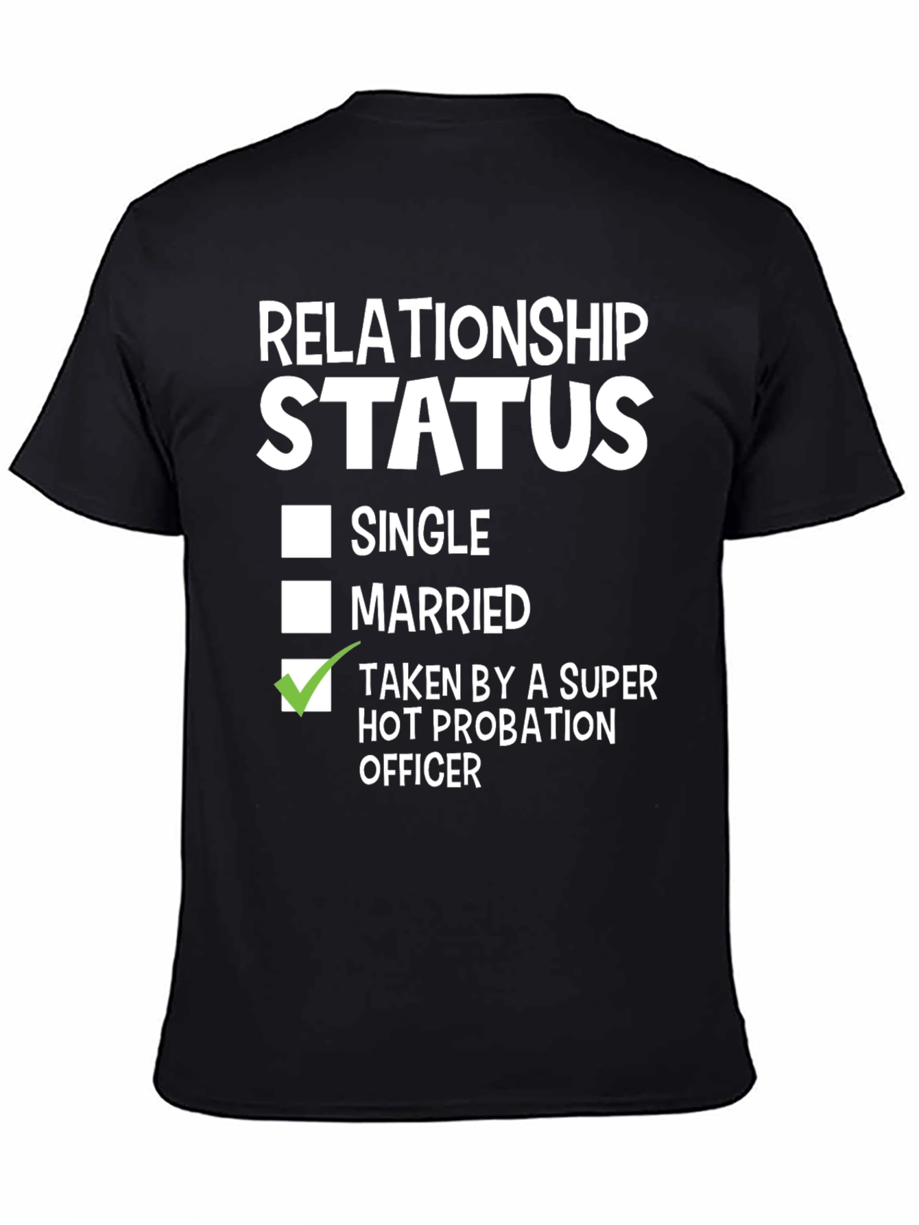 Relationship Status T-Shirt - Super Hot Probation Officer