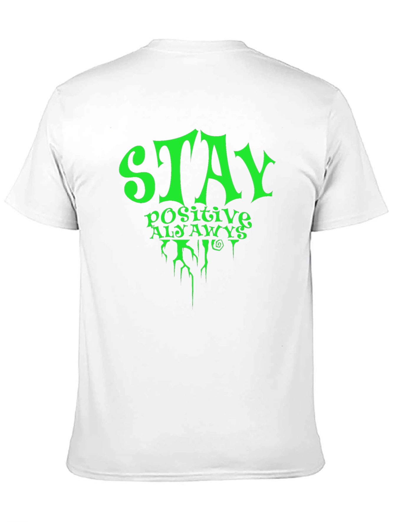 Stay Positive Always T-Shirt Mens Black Graphic Tee