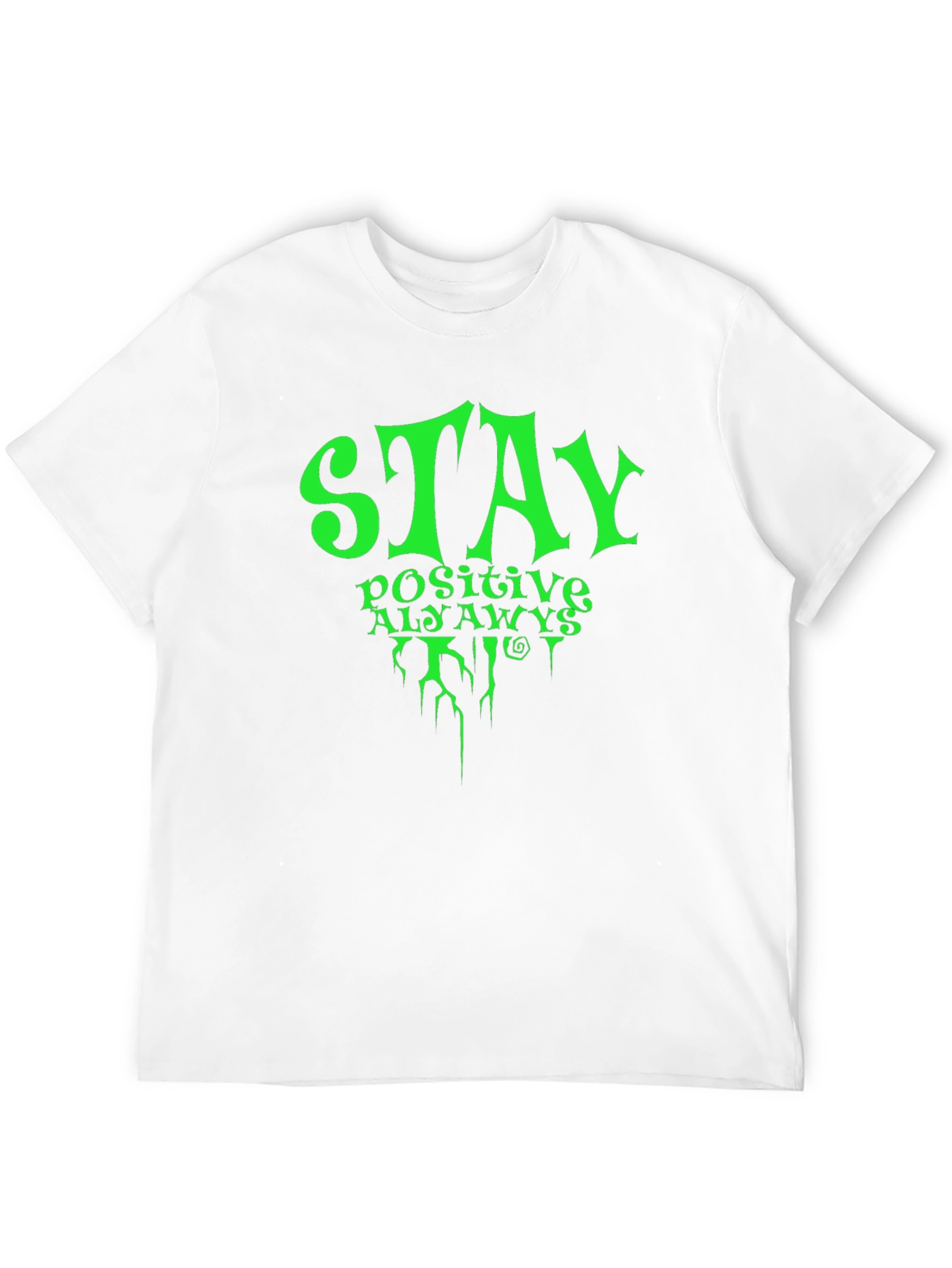 Stay Positive Always T-Shirt Mens Black Graphic Tee