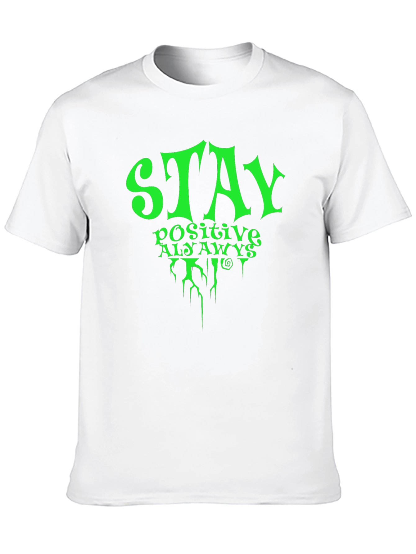 Stay Positive Always T-Shirt Mens Black Graphic Tee