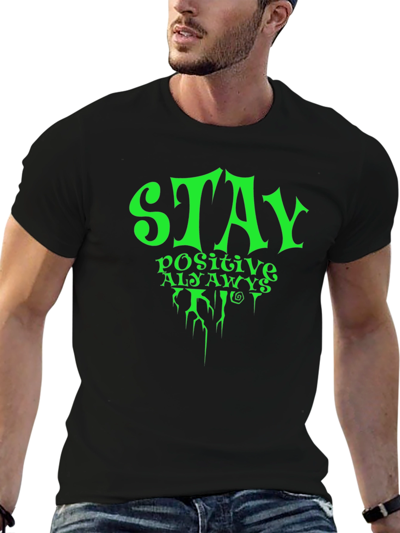 Stay Positive Always T-Shirt Mens Black Graphic Tee