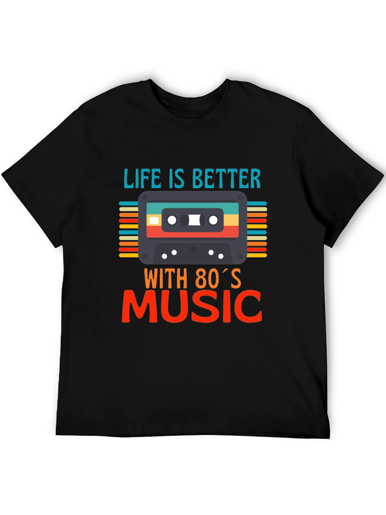 Life is Better with 80s Music T-Shirt