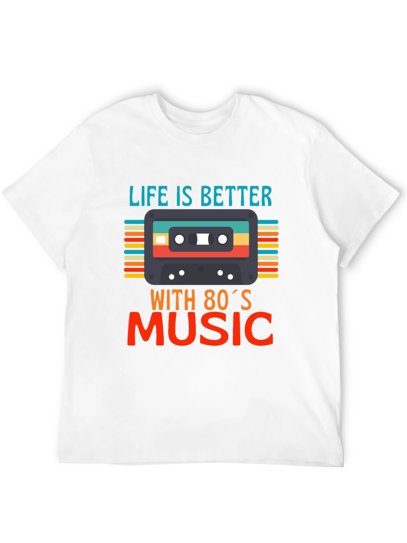 Life is Better with 80s Music T-Shirt