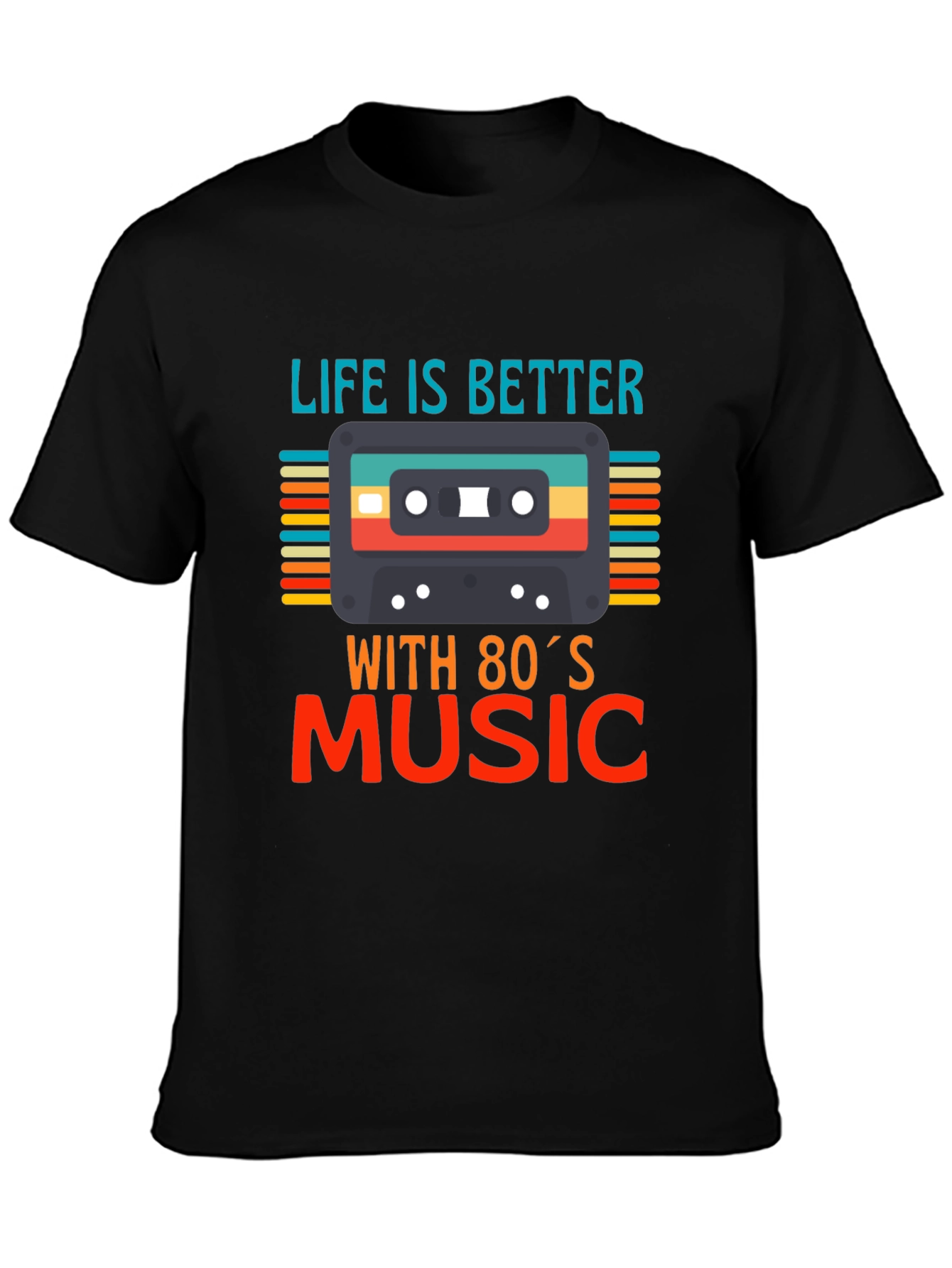 Life is Better with 80s Music T-Shirt
