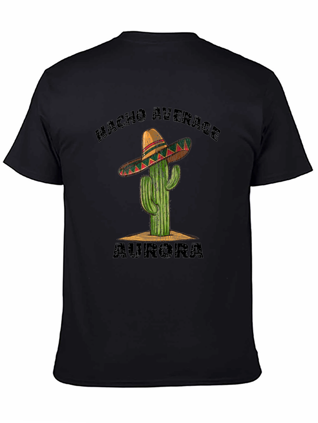 Nacho Average Aurora T-Shirt - Cactus Sombrero Tee