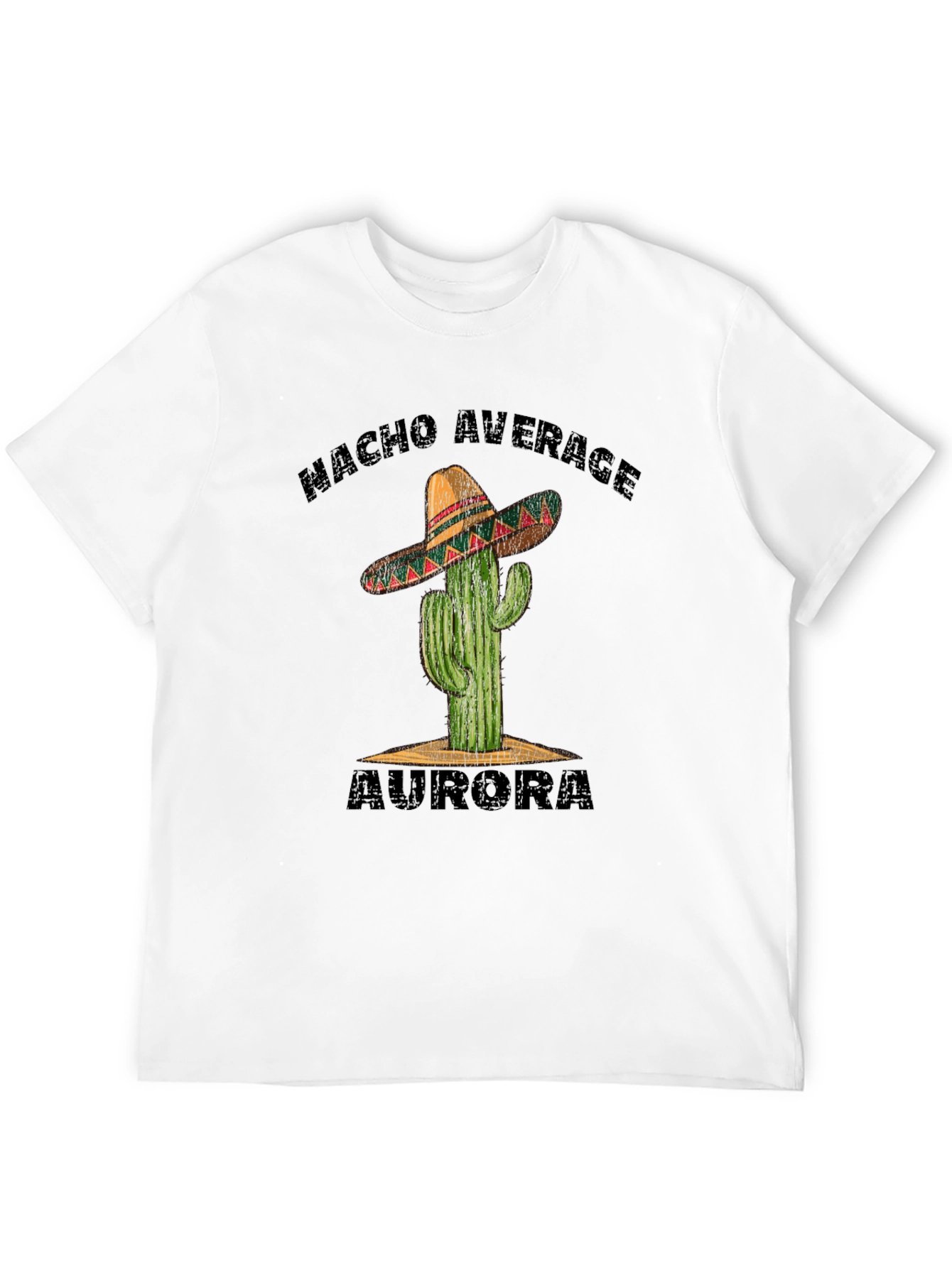 Nacho Average Aurora T-Shirt - Cactus Sombrero Tee