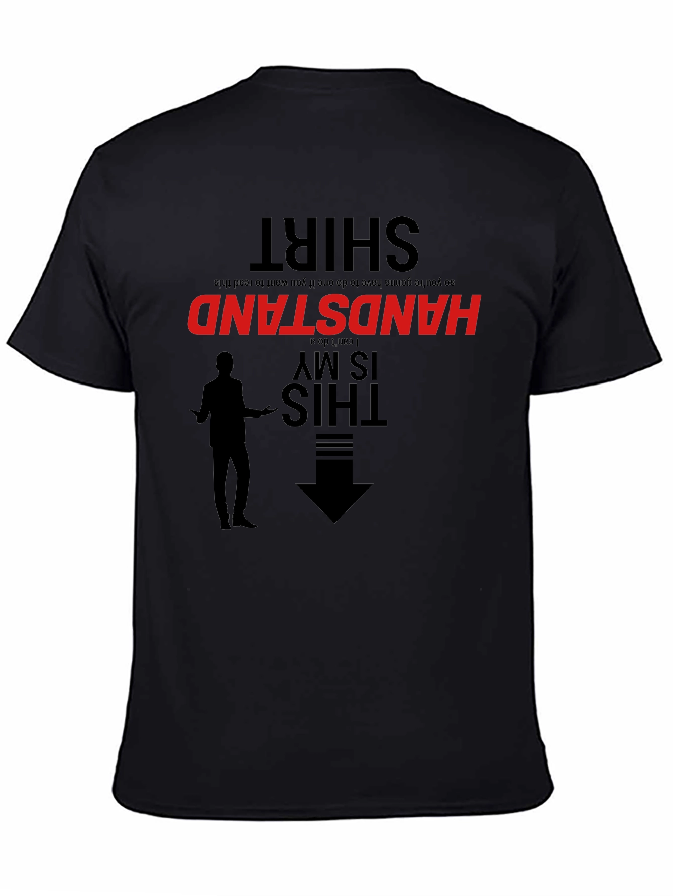 Handstand T-Shirt: Read Upside Down!