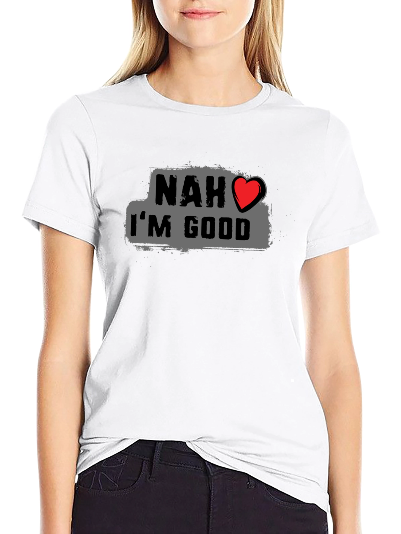 Nah Im Good Graphic Tee