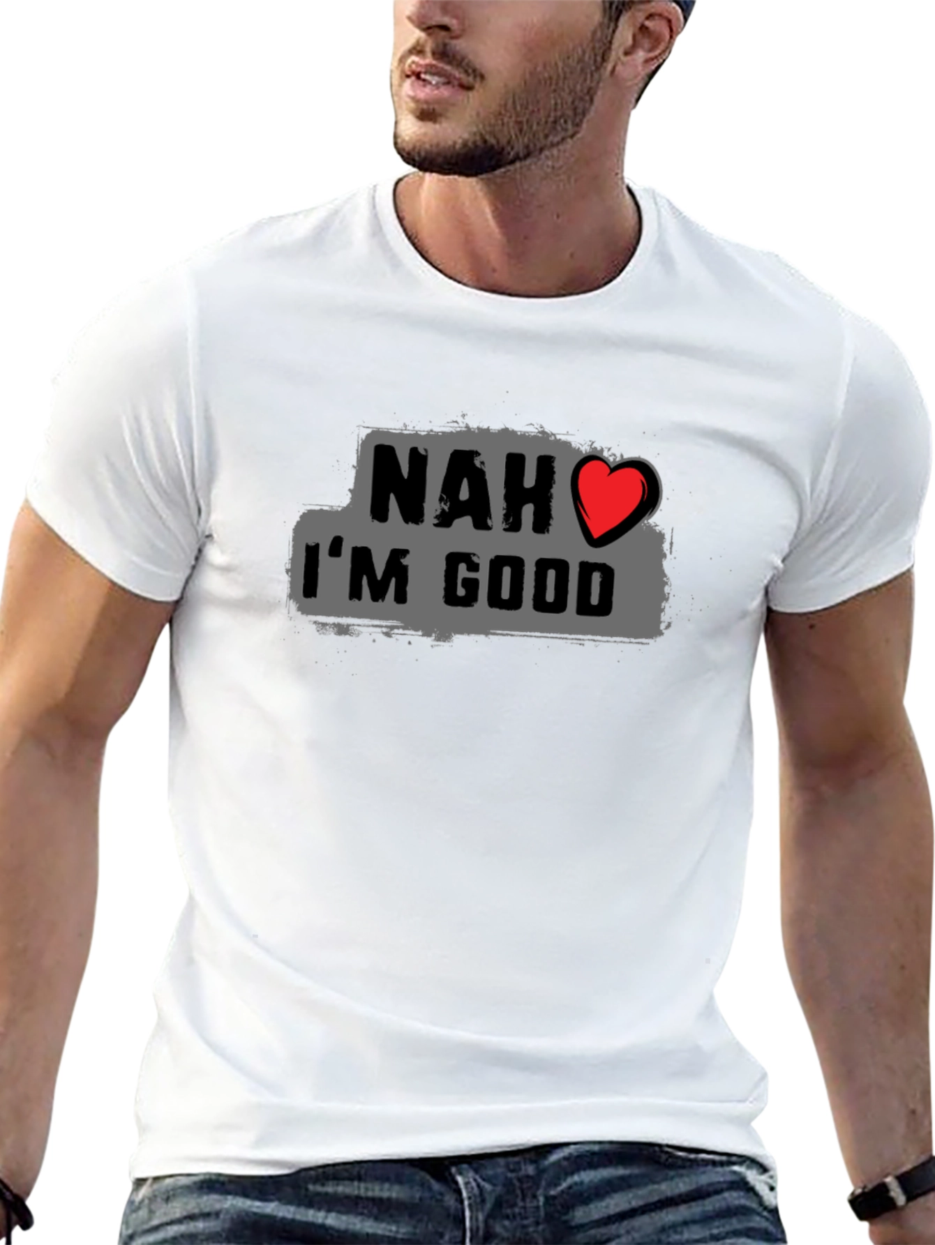 Nah Im Good Graphic Tee