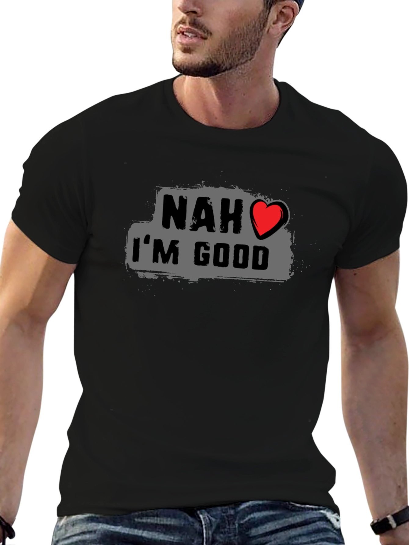 Nah Im Good Graphic Tee