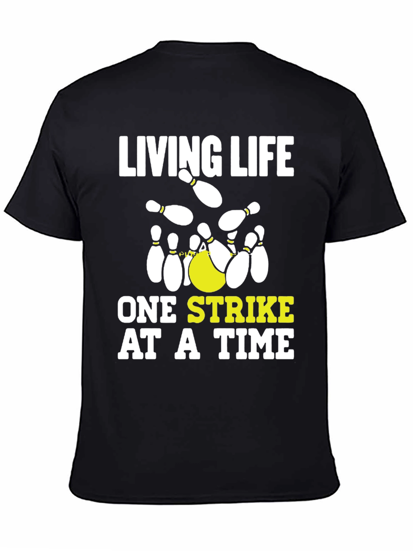 Living Life One Strike at a Time Bowling T-Shirt