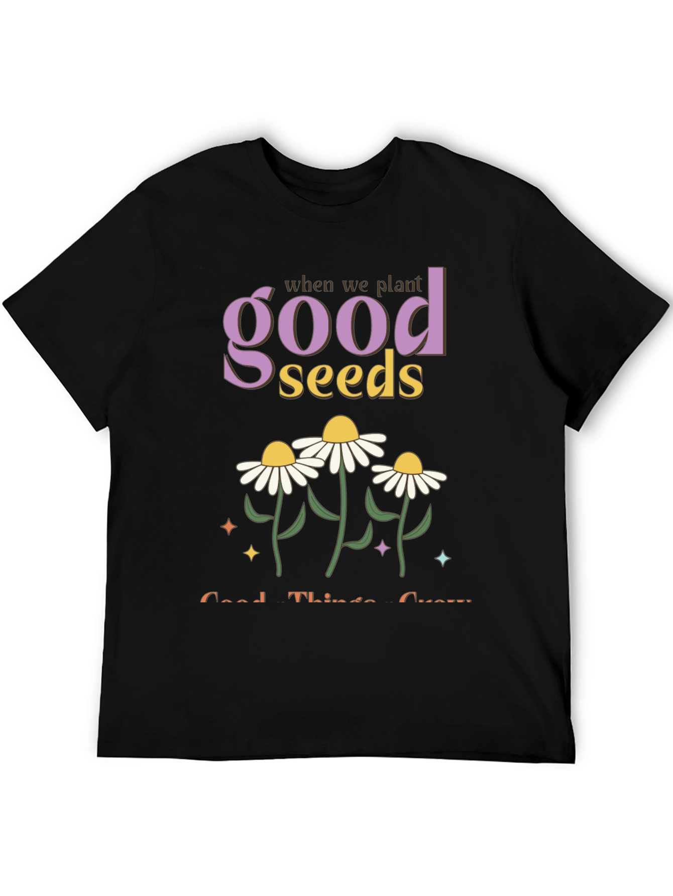 Plant Good Seeds Graphic T-Shirt