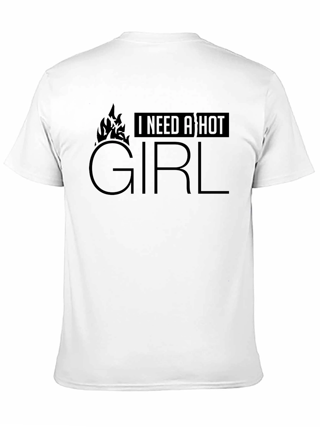 I Need a Hot Girl Black Graphic T-Shirt
