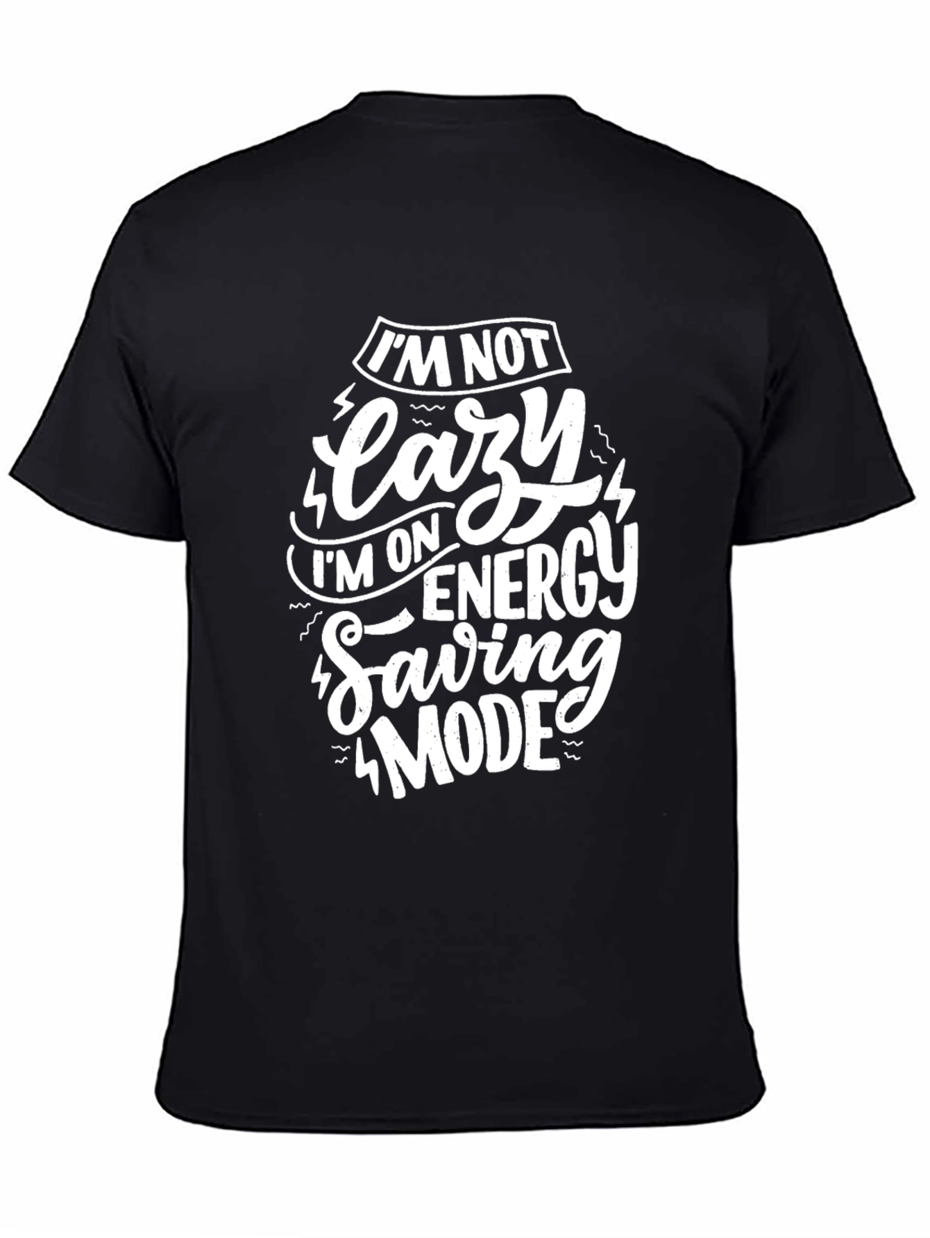 Funny Im Not Lazy Energy Saving Mode Black T-Shirt