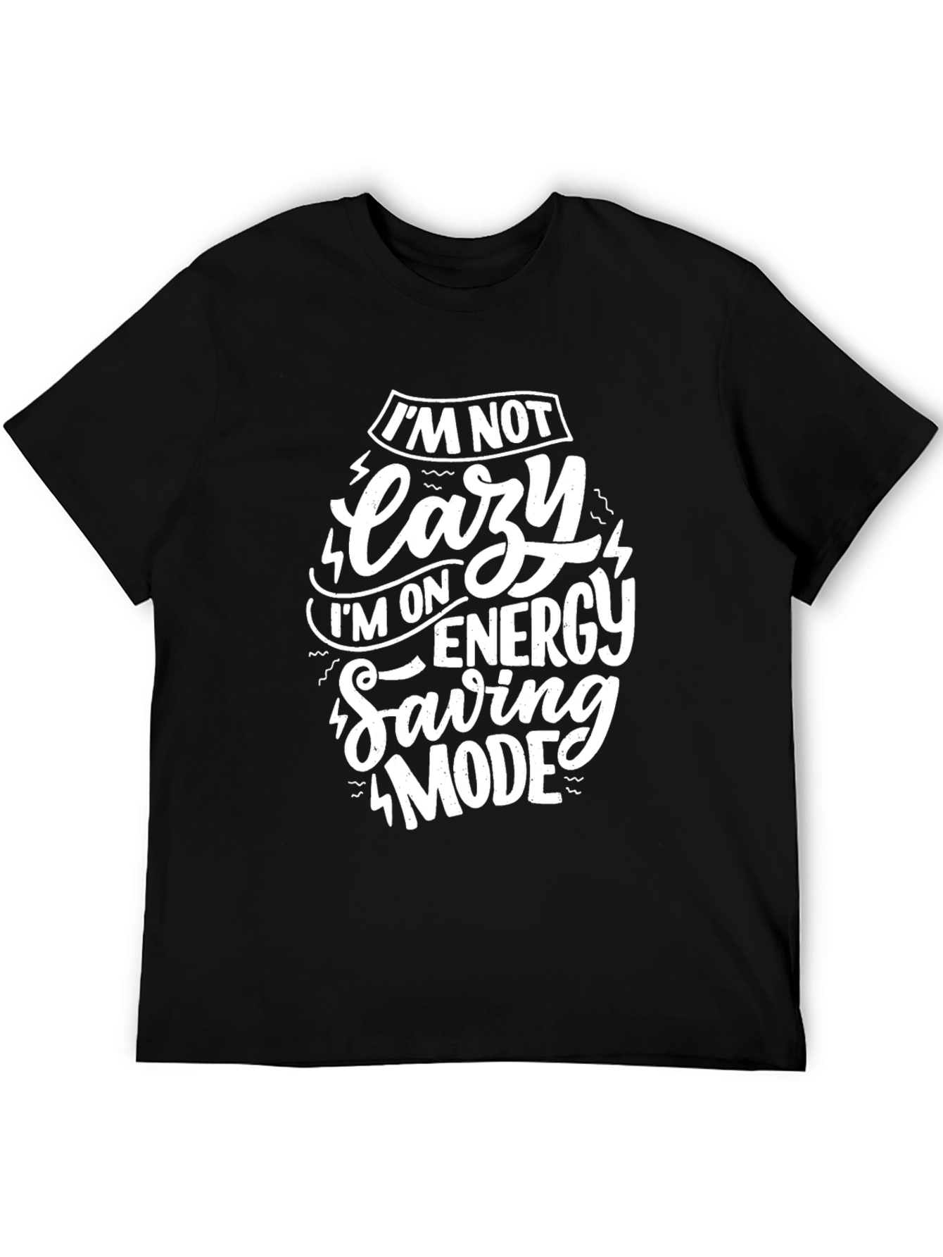 Funny Im Not Lazy Energy Saving Mode Black T-Shirt