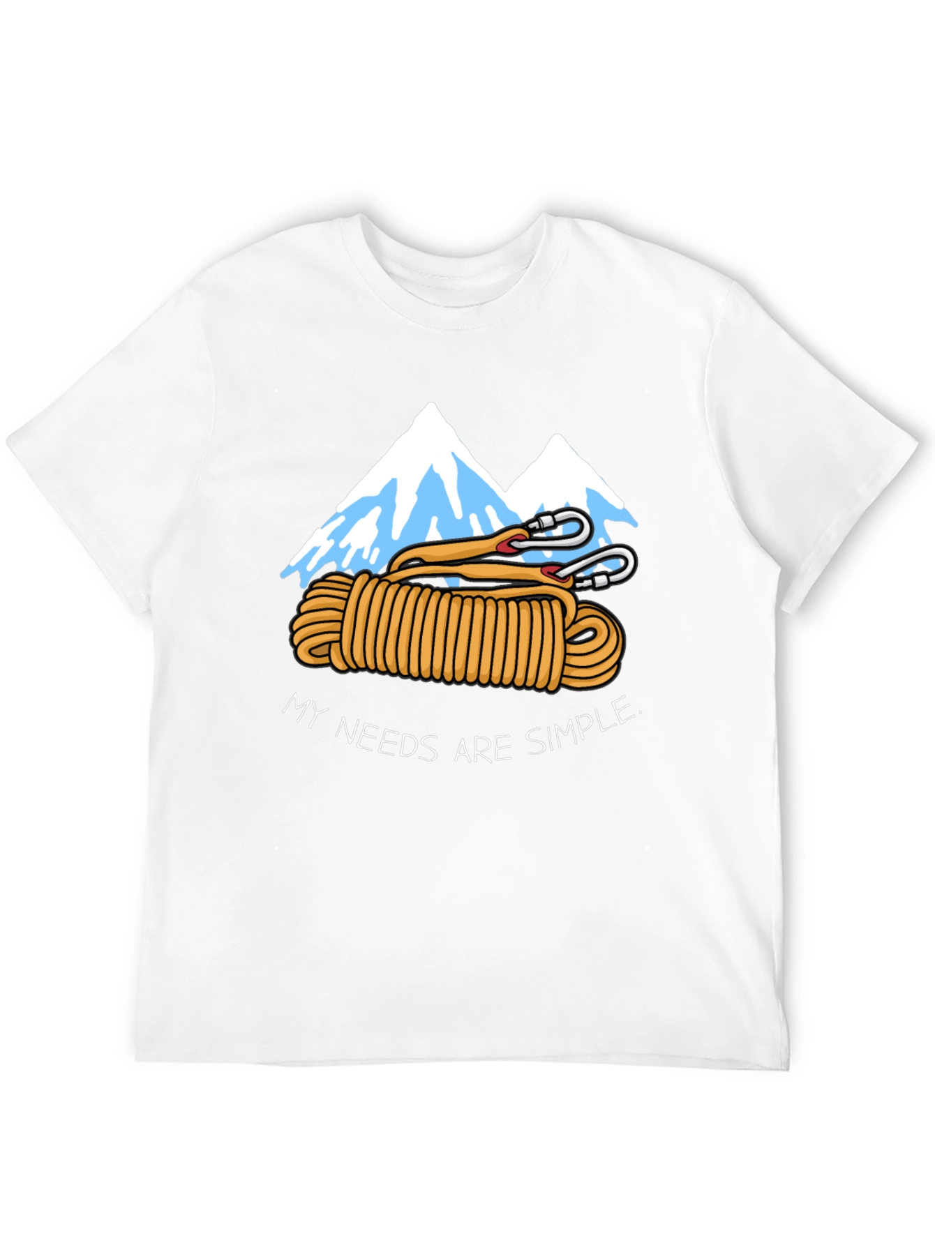 Climbing Lover T-Shirt - My Needs Are Simple