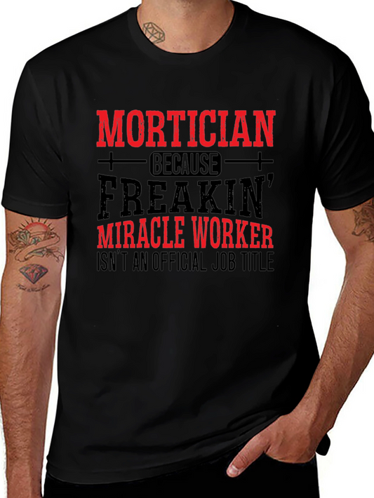 Mortician Miracle Worker T-Shirt
