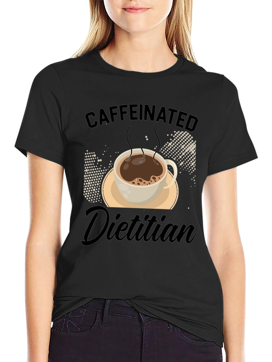 Caffeinated Dietitian Graphic T-Shirt