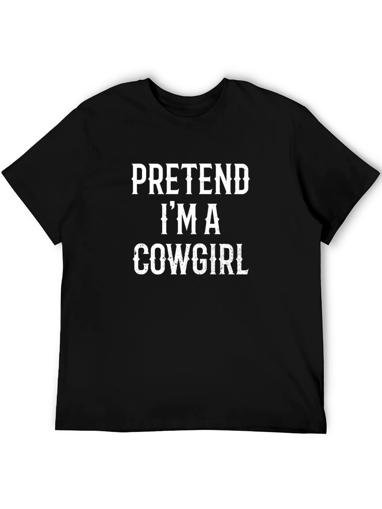 Pretend Im A Cowgirl T-Shirt - Funny Costume Tee