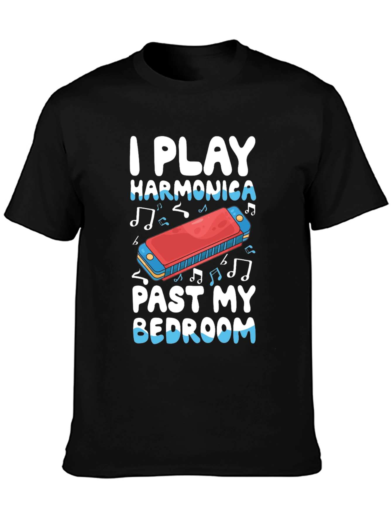 I Play Harmonica Past My Bedroom Black T-Shirt