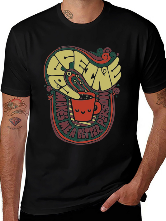 Coffee Makes Me a Better Person Graphic Tee