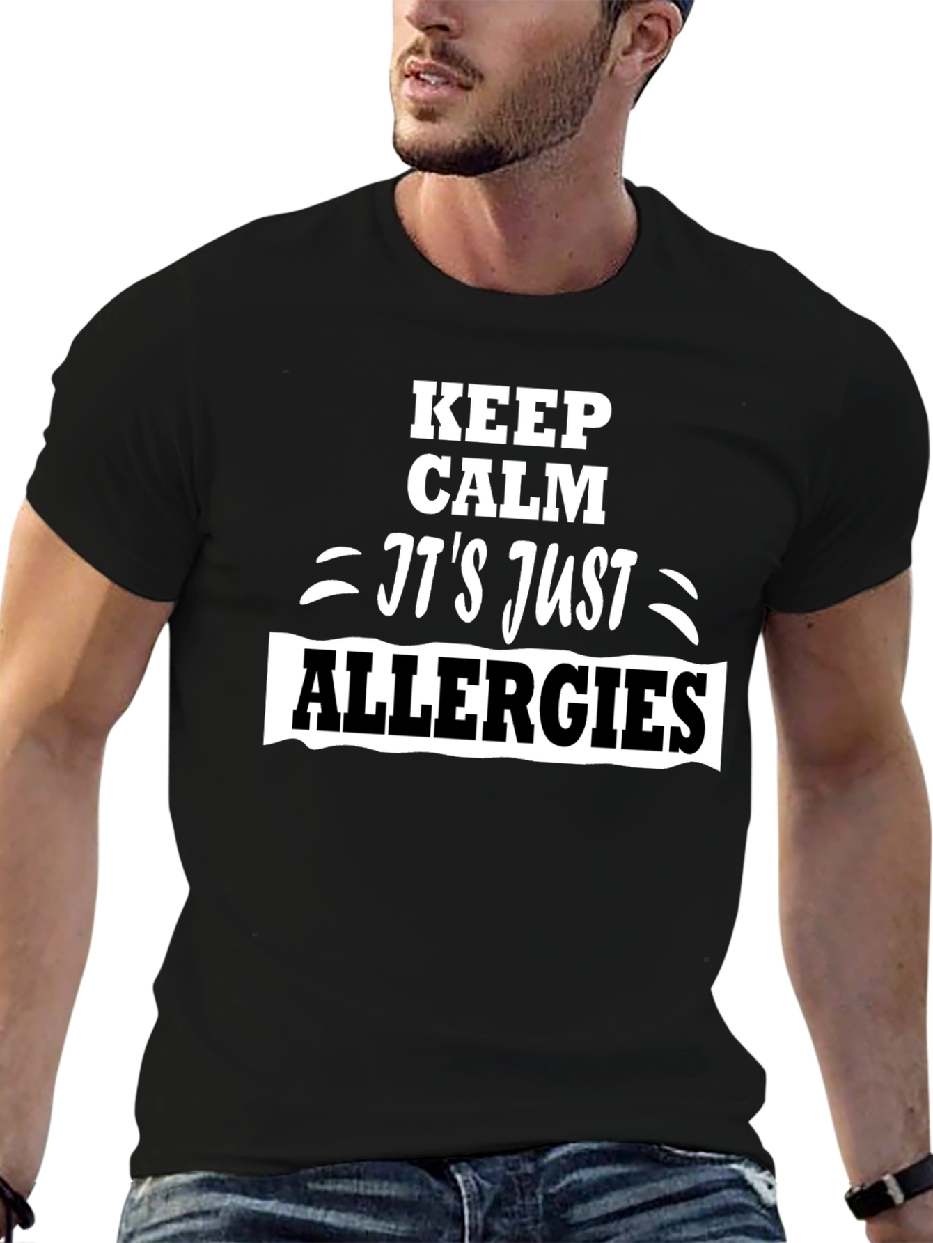Keep Calm Its Just Allergies T-Shirt