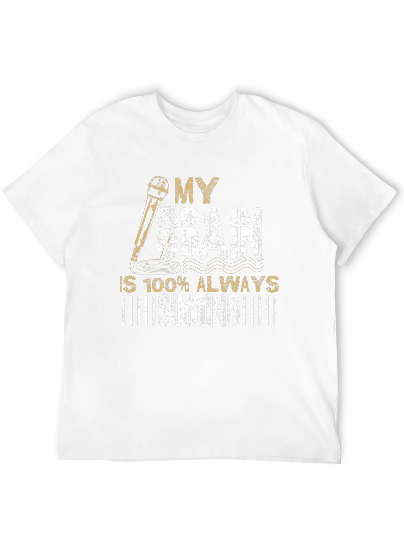 My Brain is Always Singing T-Shirt