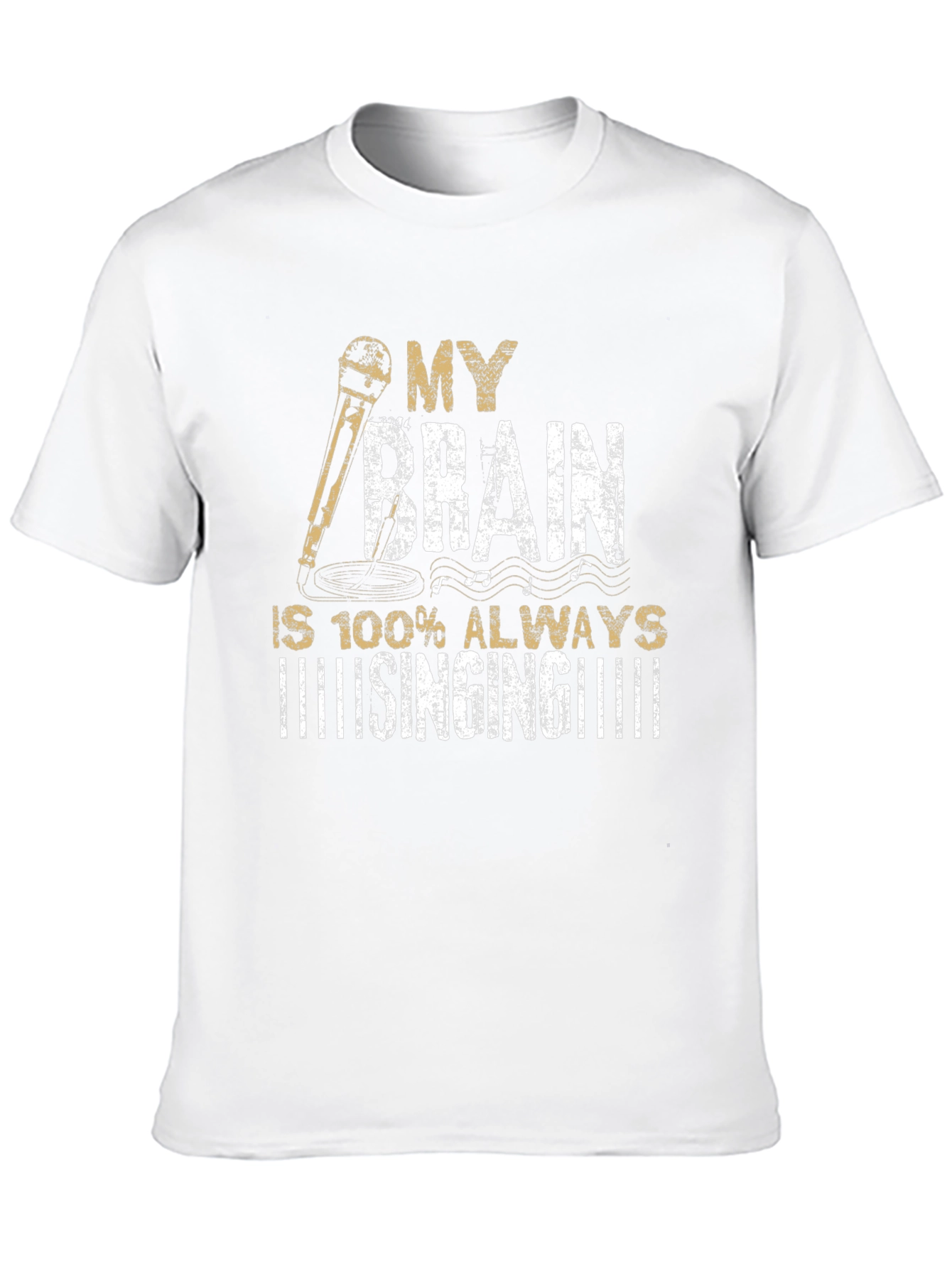 My Brain is Always Singing T-Shirt