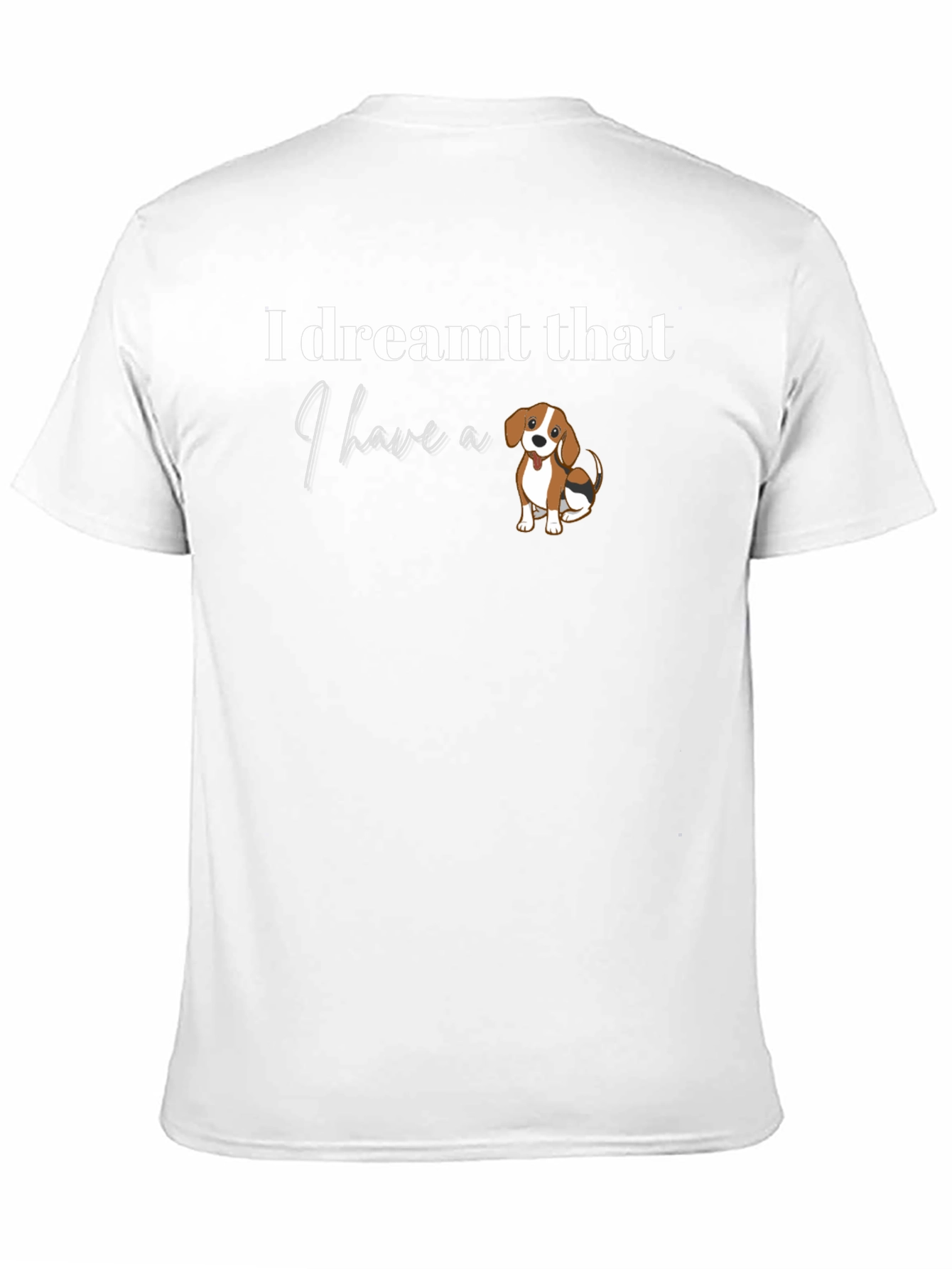 Dreamt I Have a Dog T-Shirt