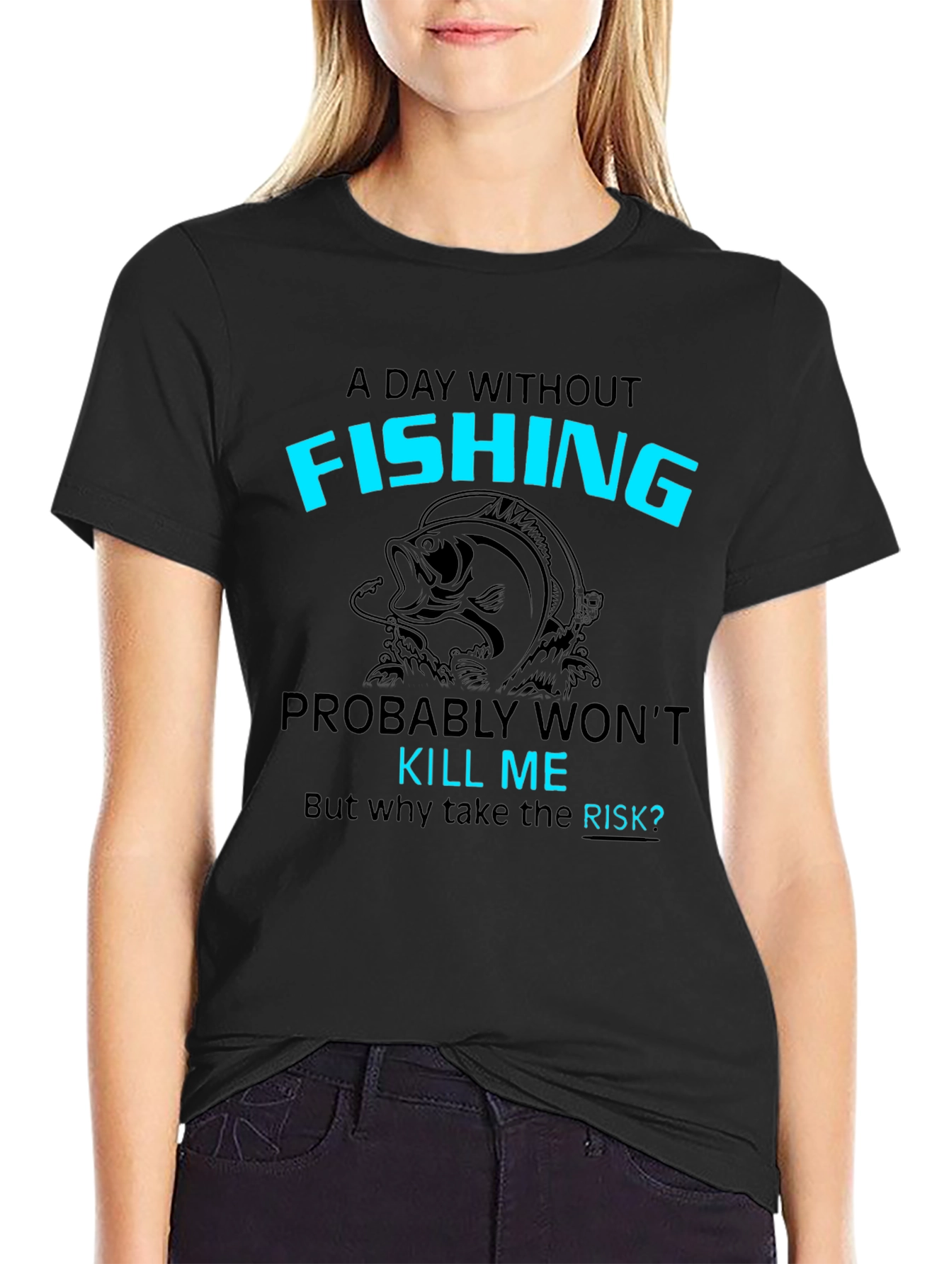 Funny Fishing T-Shirt: A Day Without Fishing