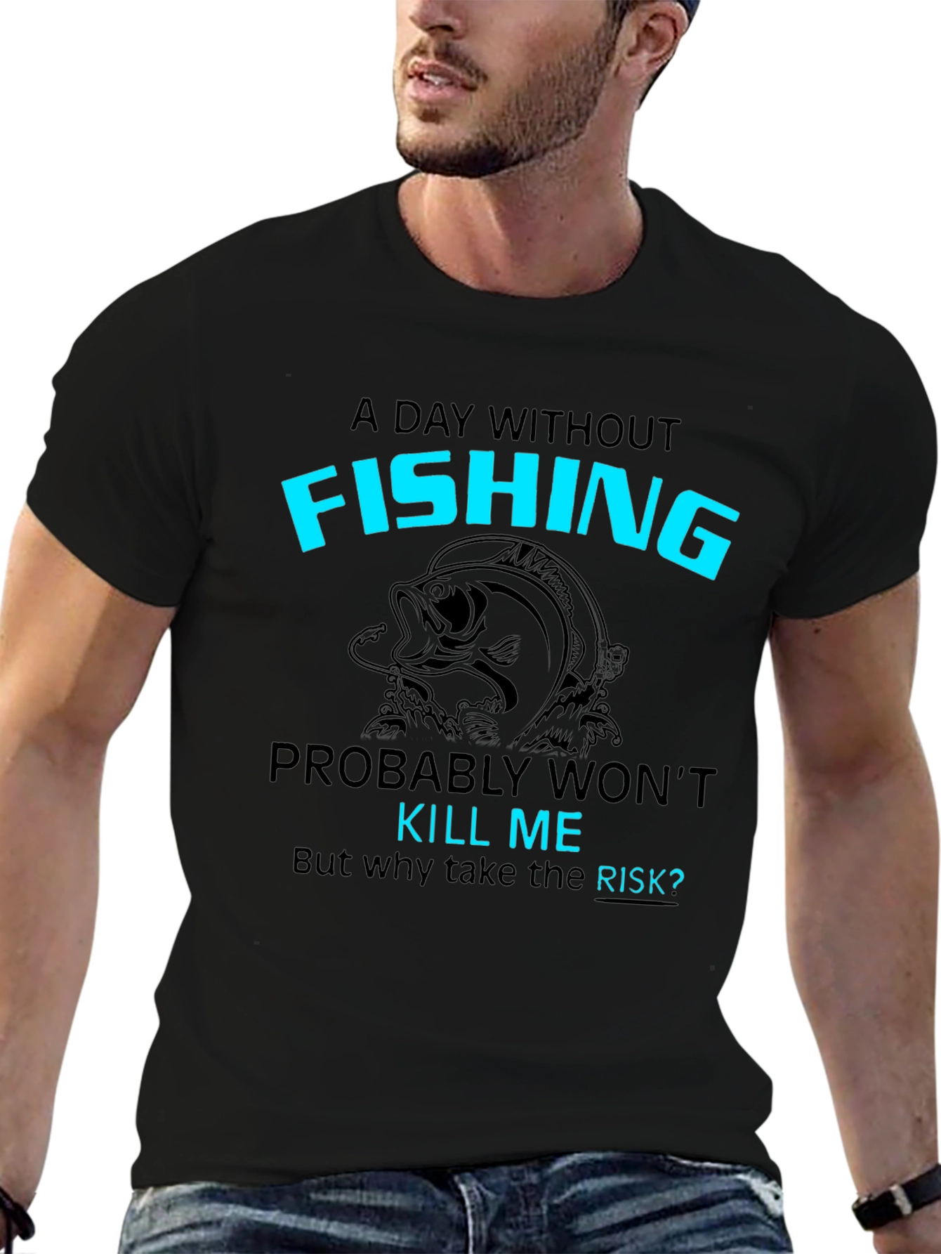 Funny Fishing T-Shirt: A Day Without Fishing