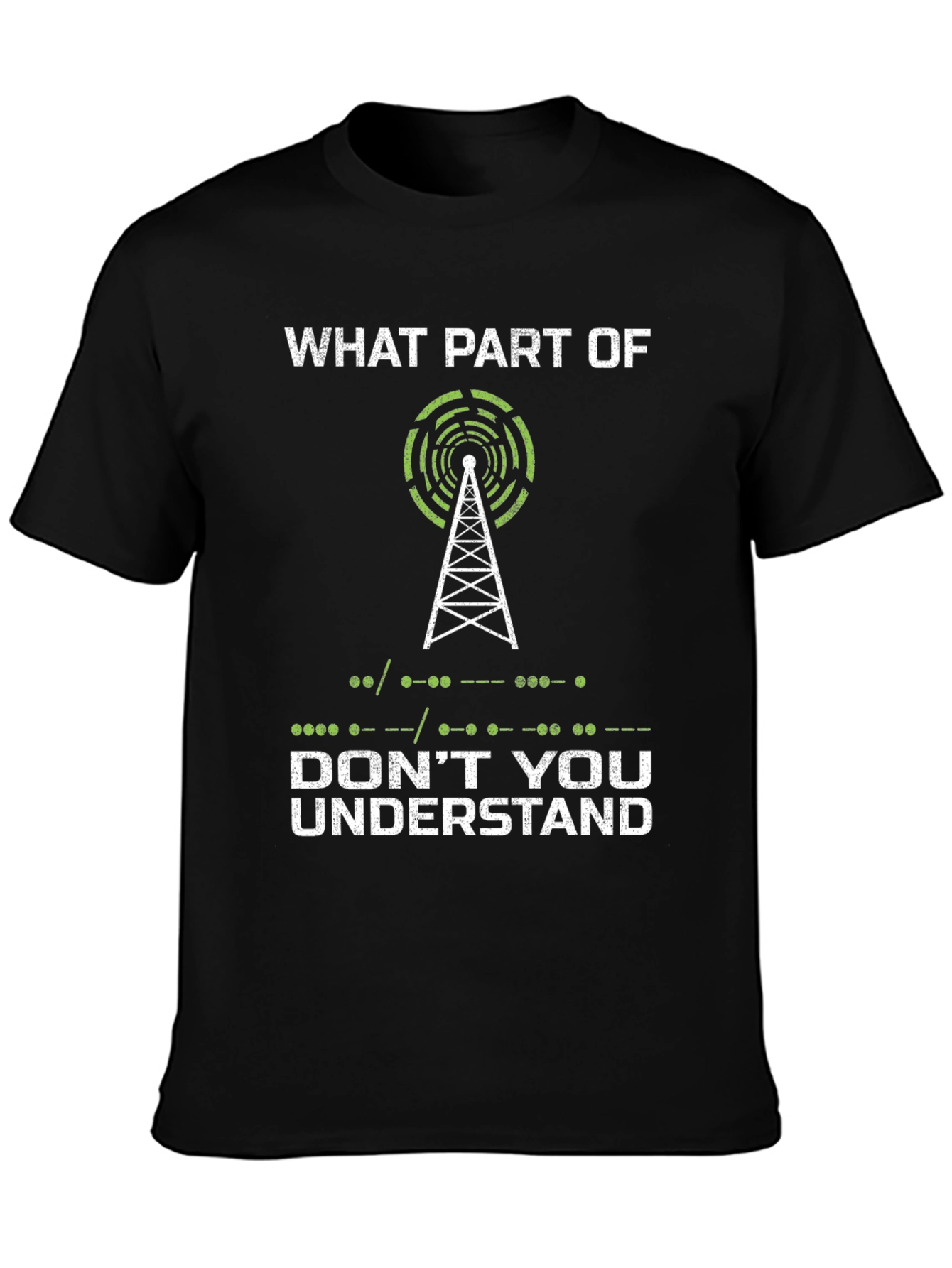 Ham Radio T-Shirt - What Part of... Design