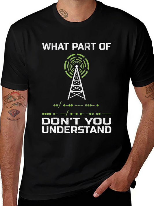 Ham Radio T-Shirt - What Part of... Design