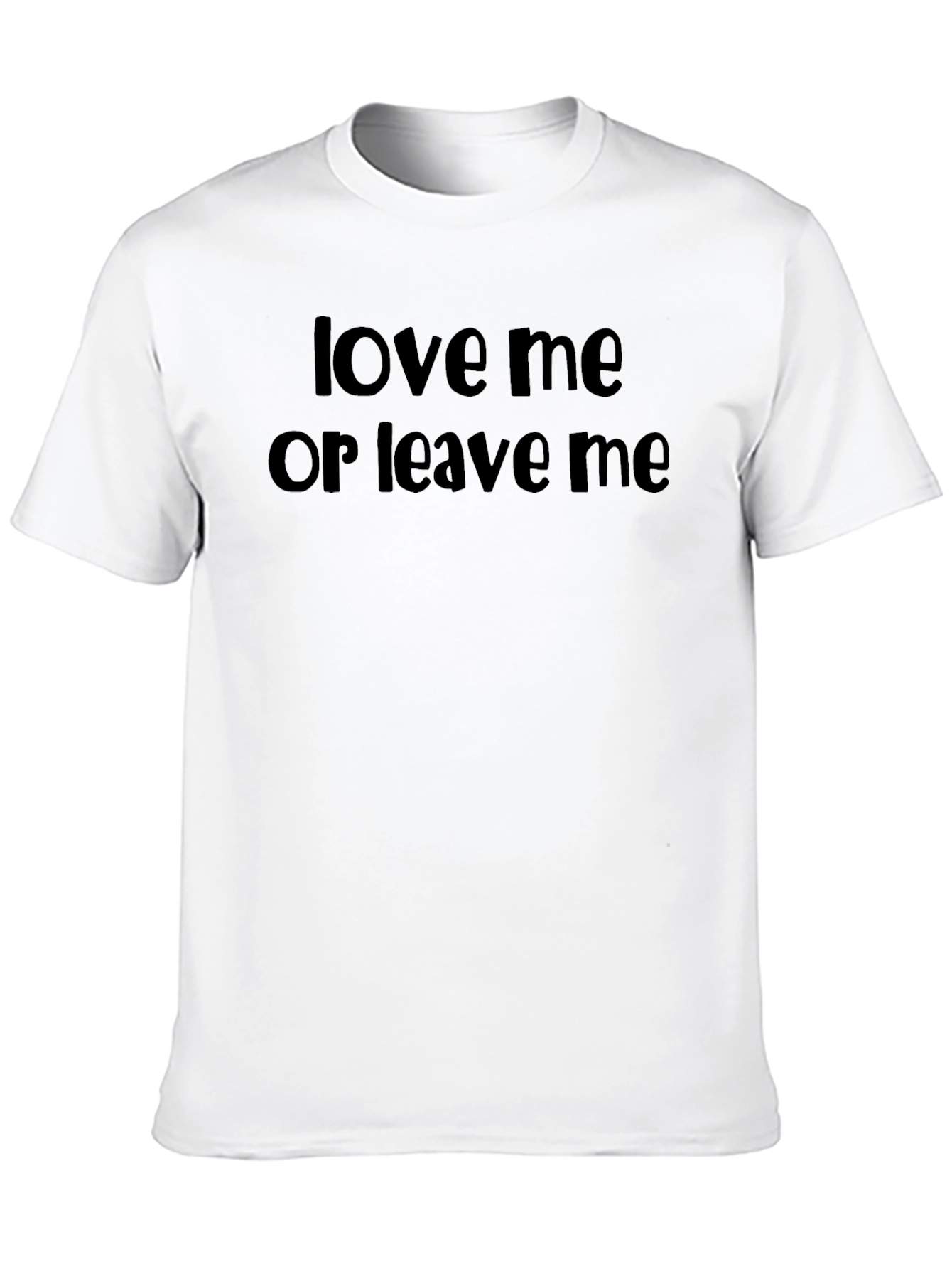 Love Me or Leave Me Graphic T-Shirt