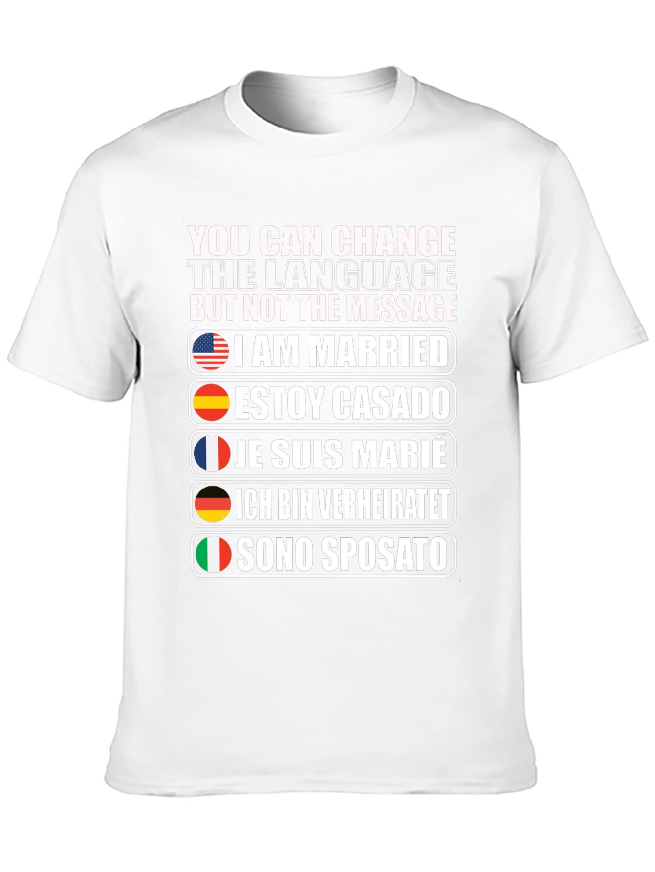 I Am Married T-Shirt - Multiple Languages