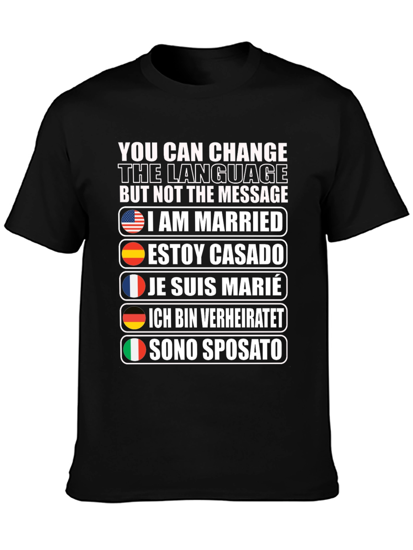 I Am Married T-Shirt - Multiple Languages