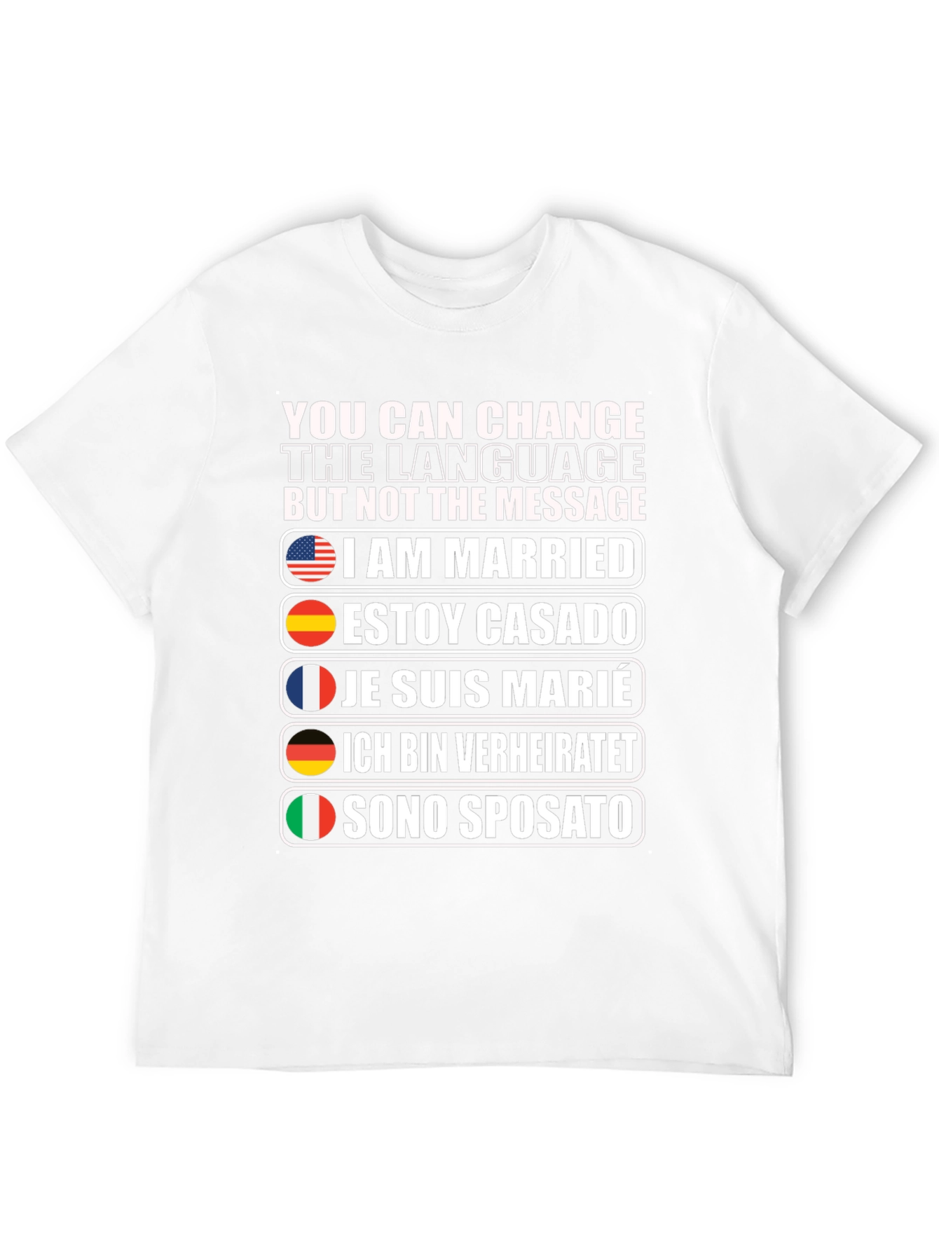 I Am Married T-Shirt - Multiple Languages