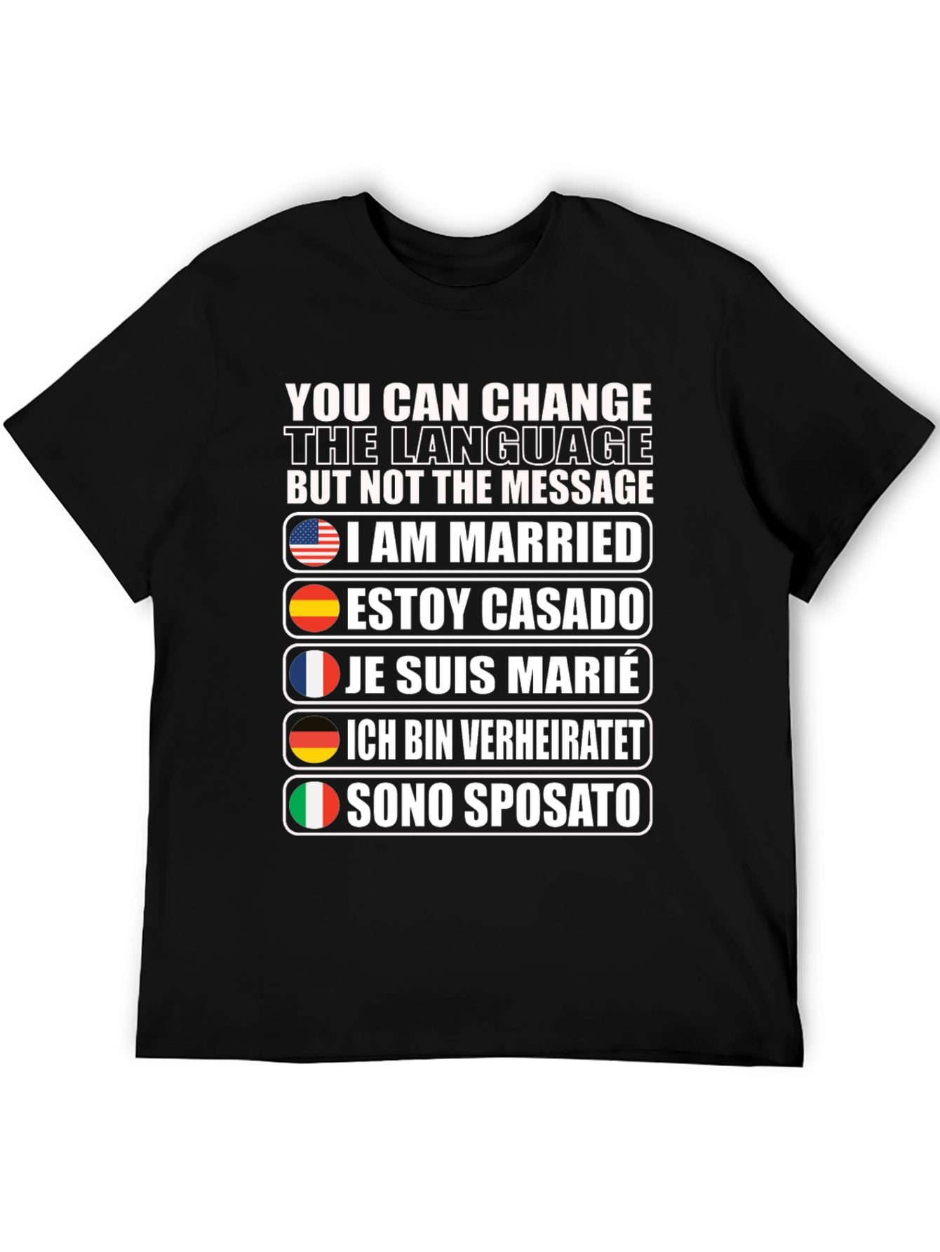 I Am Married T-Shirt - Multiple Languages