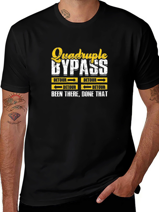 Quadruple Bypass Tee - Been There Done That