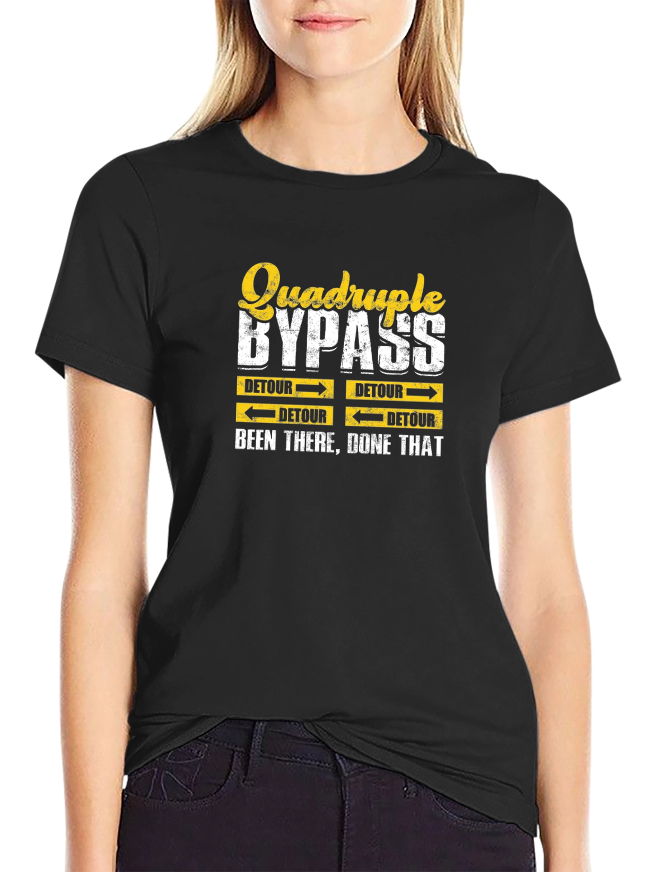 Quadruple Bypass Tee - Been There Done That