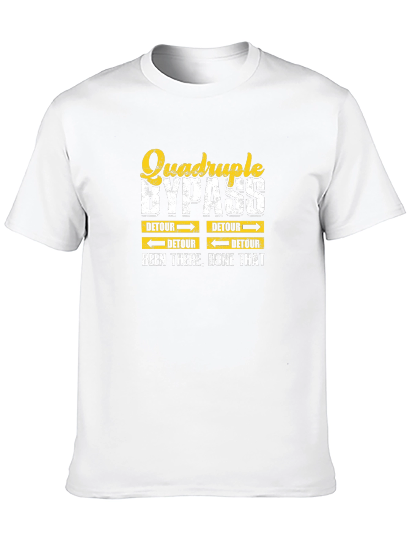 Quadruple Bypass Tee - Been There Done That