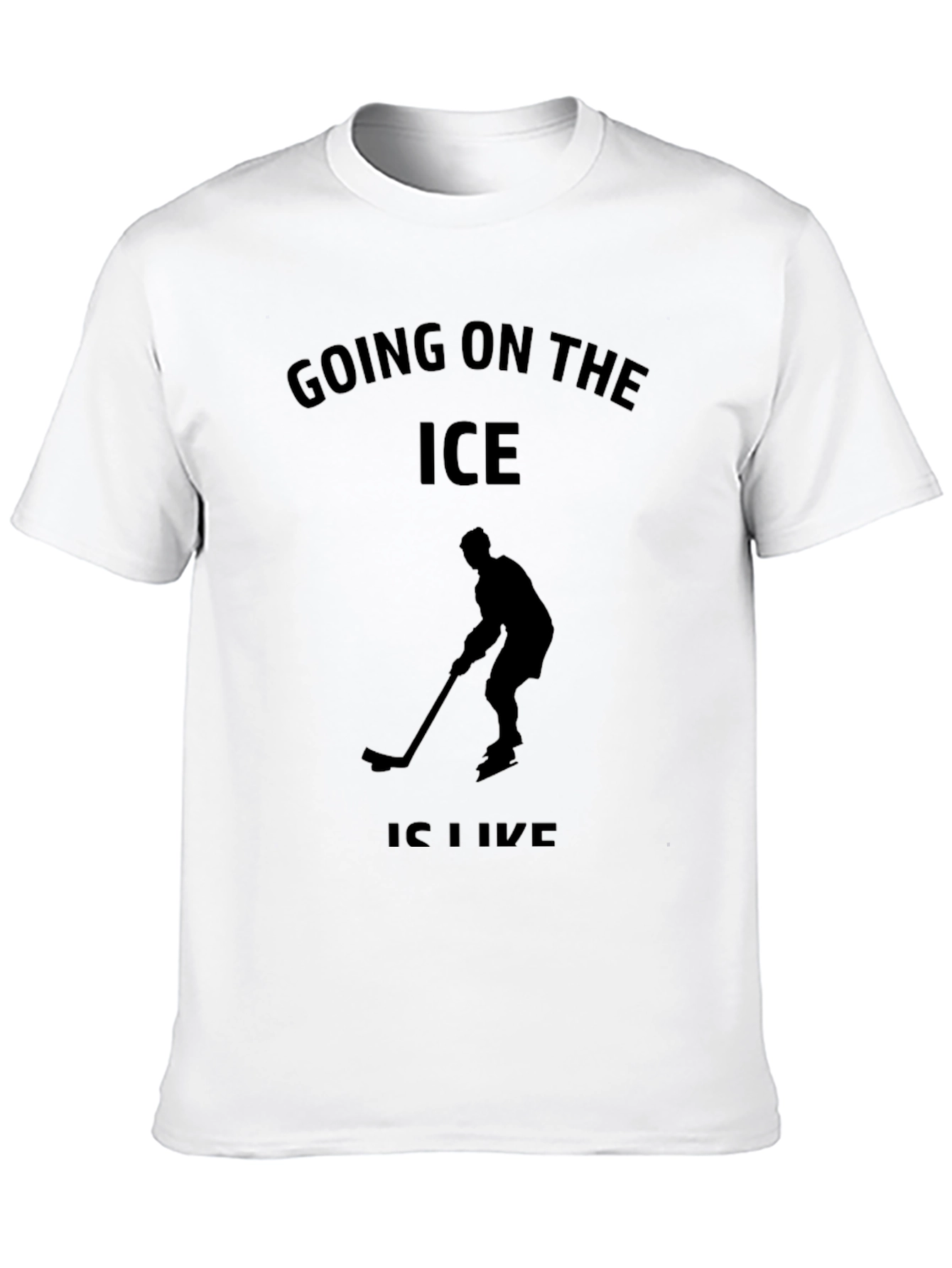 Going On The Ice Hockey T-Shirt