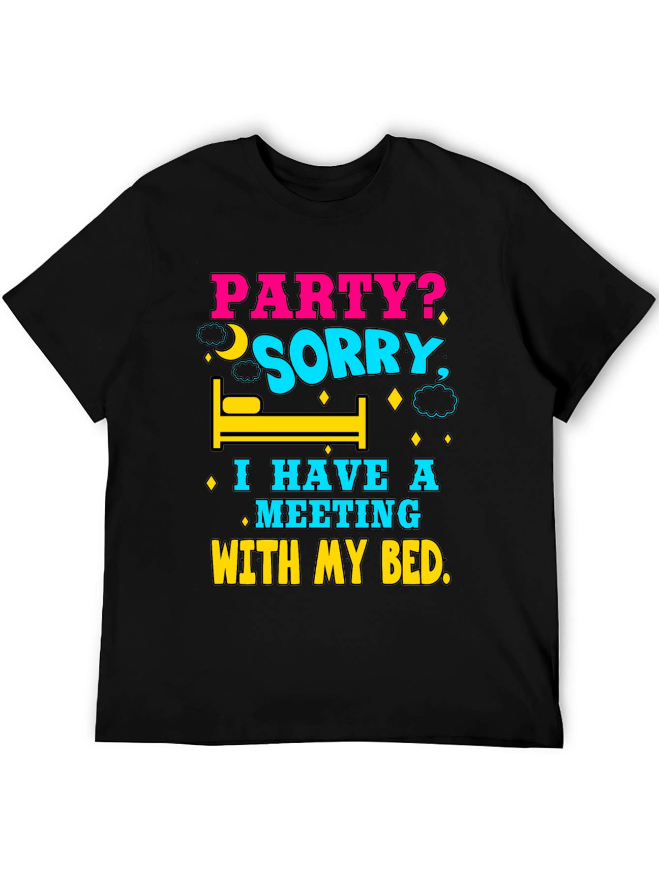 Funny Meeting With My Bed Graphic T-Shirt